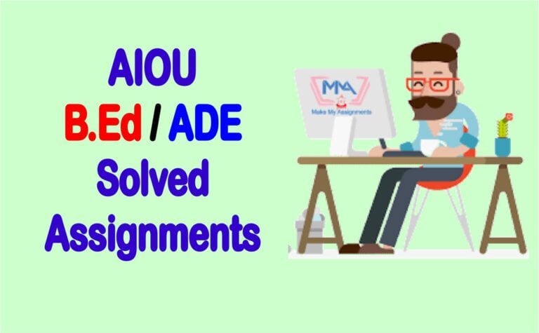 AIOU BED and ADE Solved Assignments