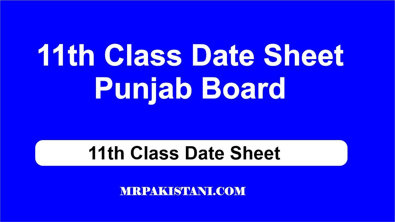 11th Class Date Sheet For Punjab Education Board 2025 MR PAKISTANI