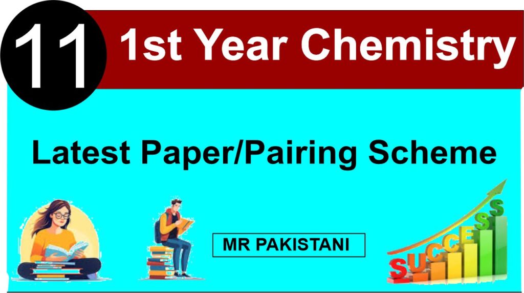 1st Year Chemistry Latest Pairing Scheme 2025 of Punjab Boards