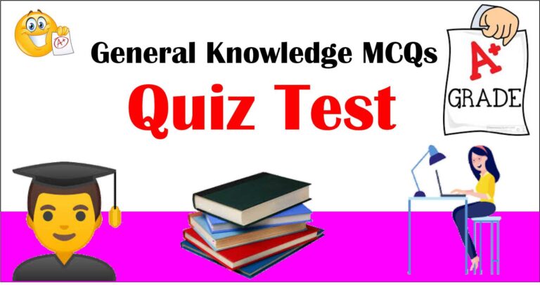 Generla Knowledge MCQS Quiz Part 1
