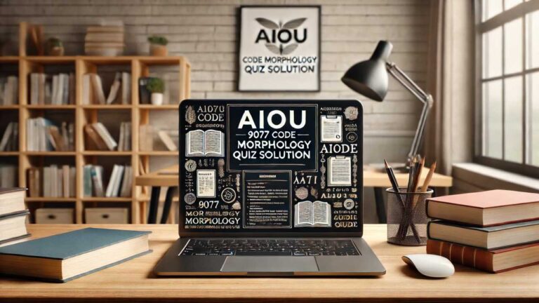 AIOU 9077 Code Morphology Quiz Solution