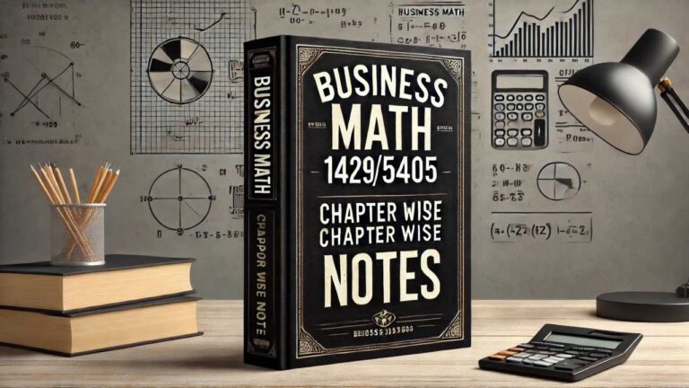 Business Math 1429/5405 Code Chapter Wise Notes