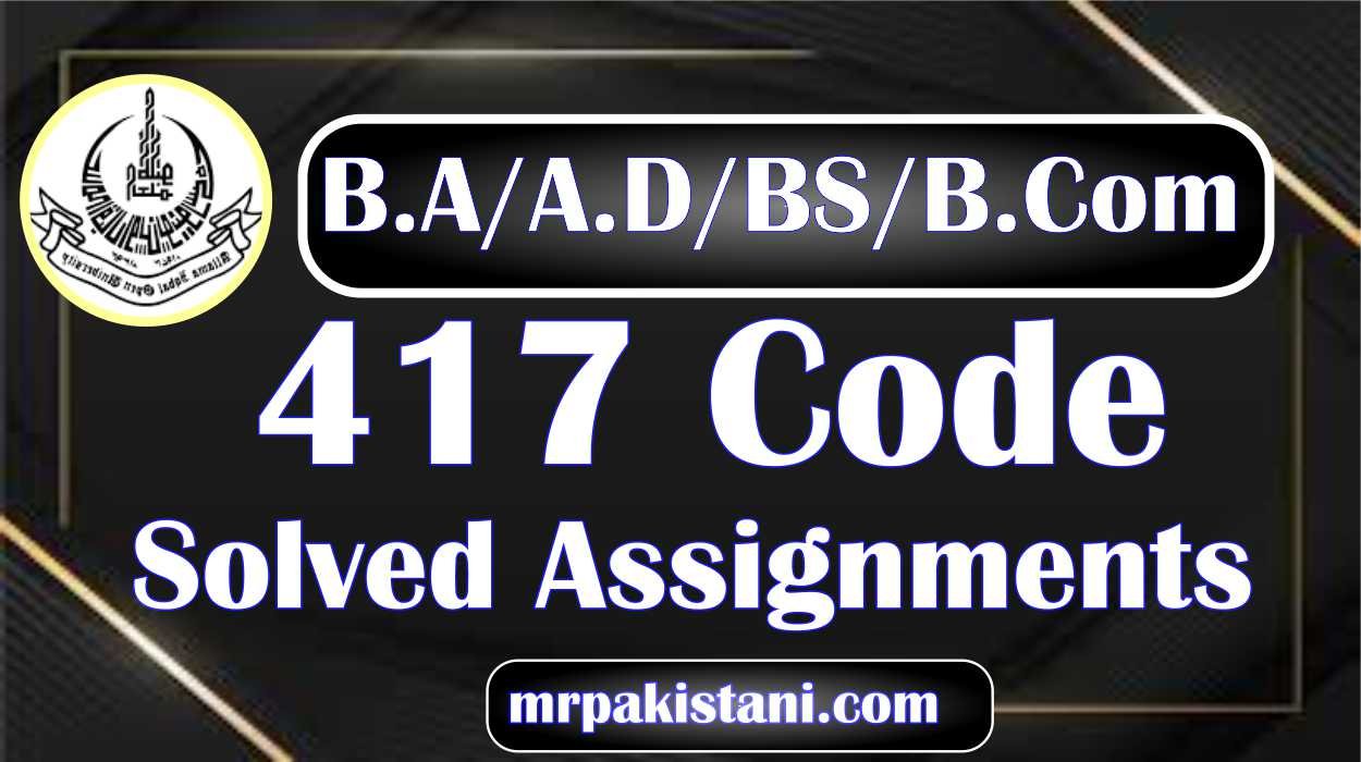 AIOU 417 Code Pakistan Studies Solved Assignments 2025