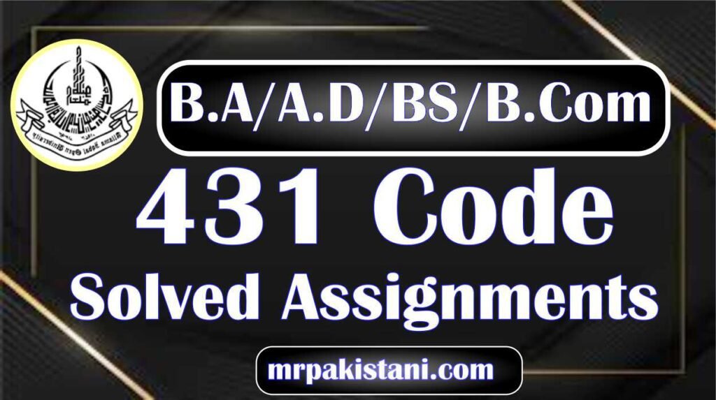 AIOU 431 Code Reporting Solved Assignments 2025