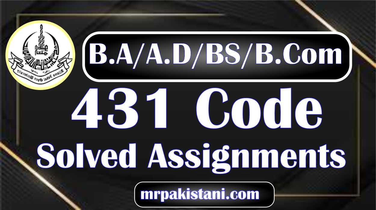 AIOU 431 Code Reporting Solved Assignments 2025