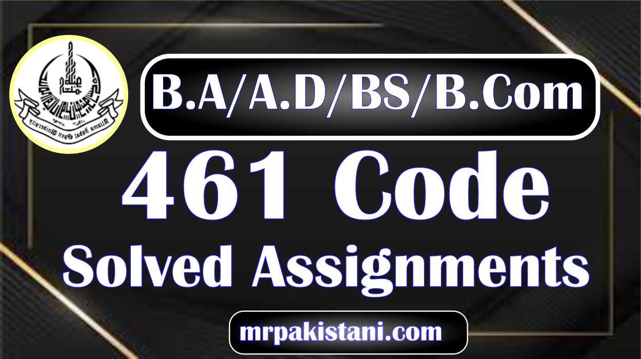 AIOU 461 Code Advertising Solved Assignments 2025