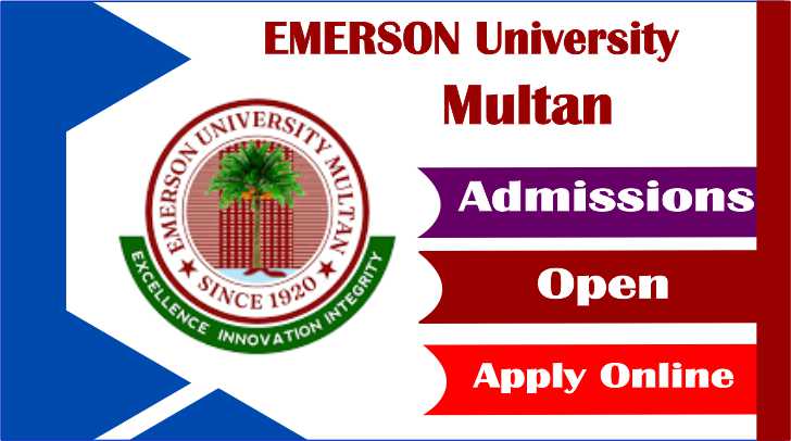 Emerson University Multan Admissions Open for Fall 2025 – Apply Now