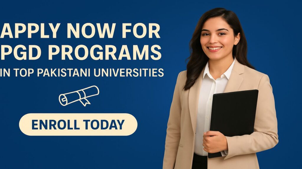 Apply Now for PGD Programs in Top Pakistani Universities