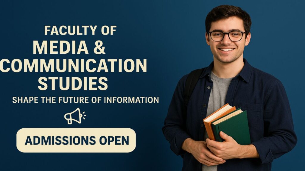 Faculty of Media & Communication Studies Admissions Open 2025