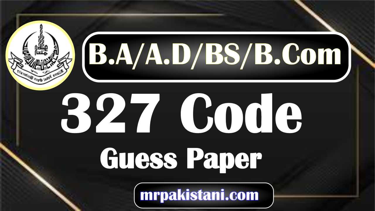 AIOU 327 Code Guess Paper