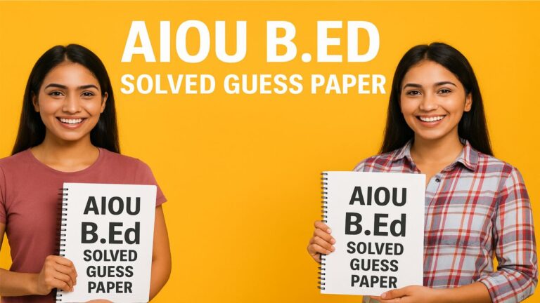 AIOU B.Ed Solved Guess Paper