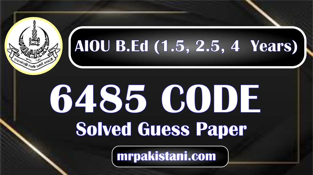 AIOU 6485 Code Solved Guess Paper