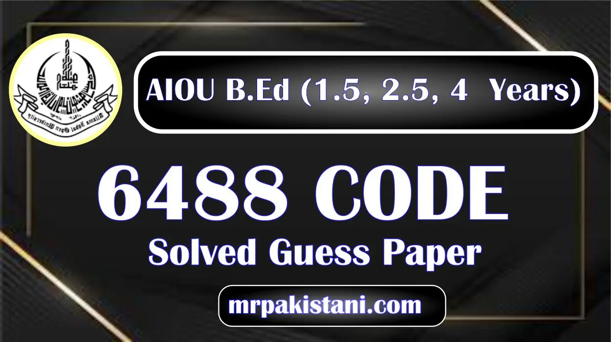 AIOU 6488 Code Solved Guess Paper