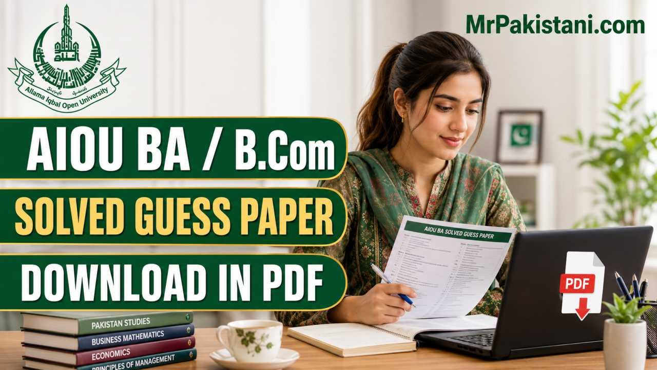 AIOU BA/AD/BS Solved Guess Papers - MR PAKISTANI